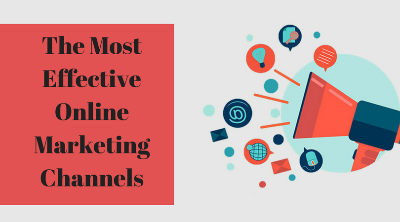 The Most Effective Online Marketing Channels