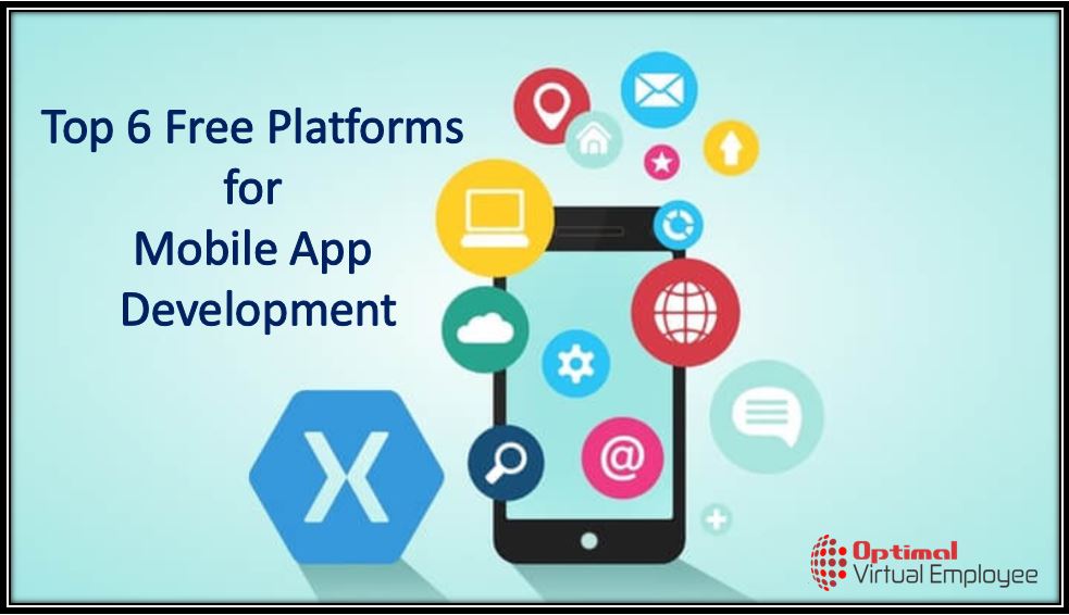 Top 6 Free Platforms for Mobile App Development