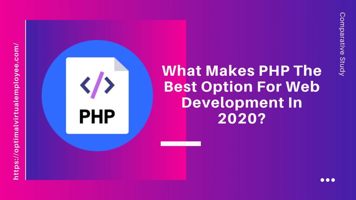 What Makes PHP The Best Option For Web Development In 2020
