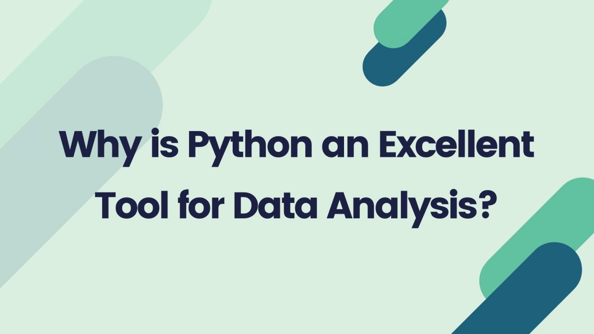 Why is Python an Excellent Tool for Data Analysis