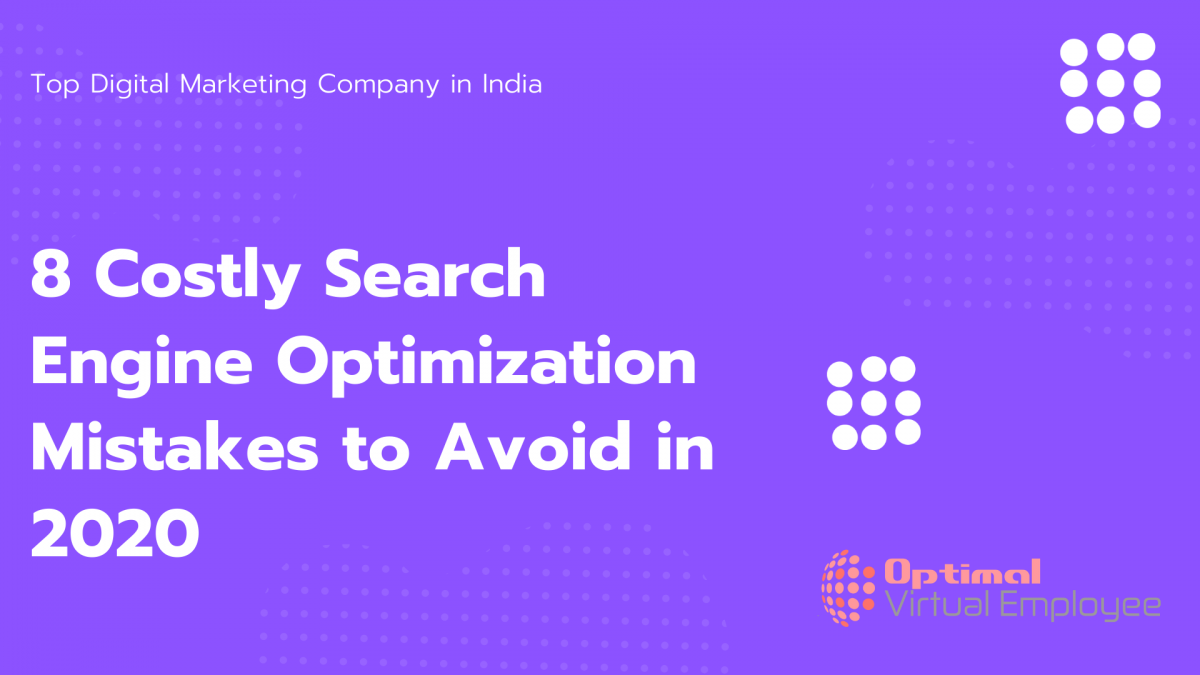 8 Costly Search Engine Optimization Mistakes to Avoid in 2020