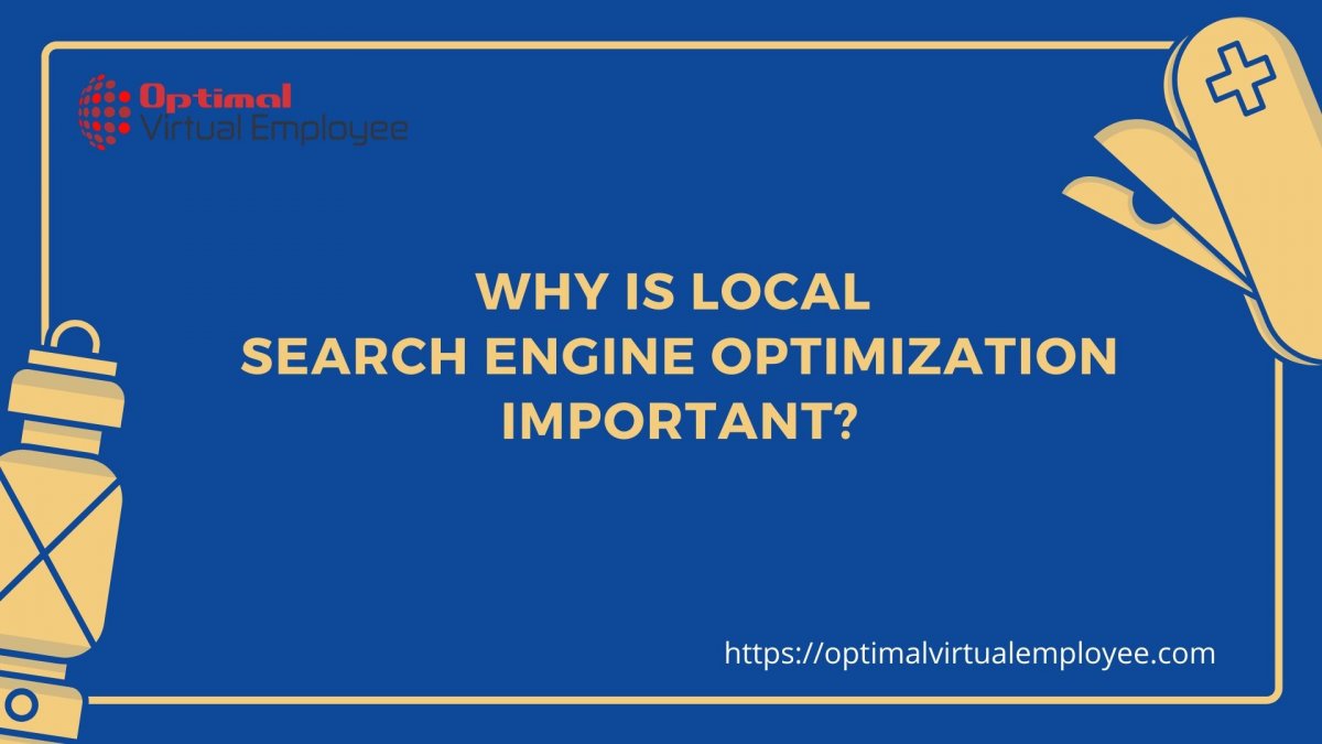 Why Is Local Search Engine Optimization Important