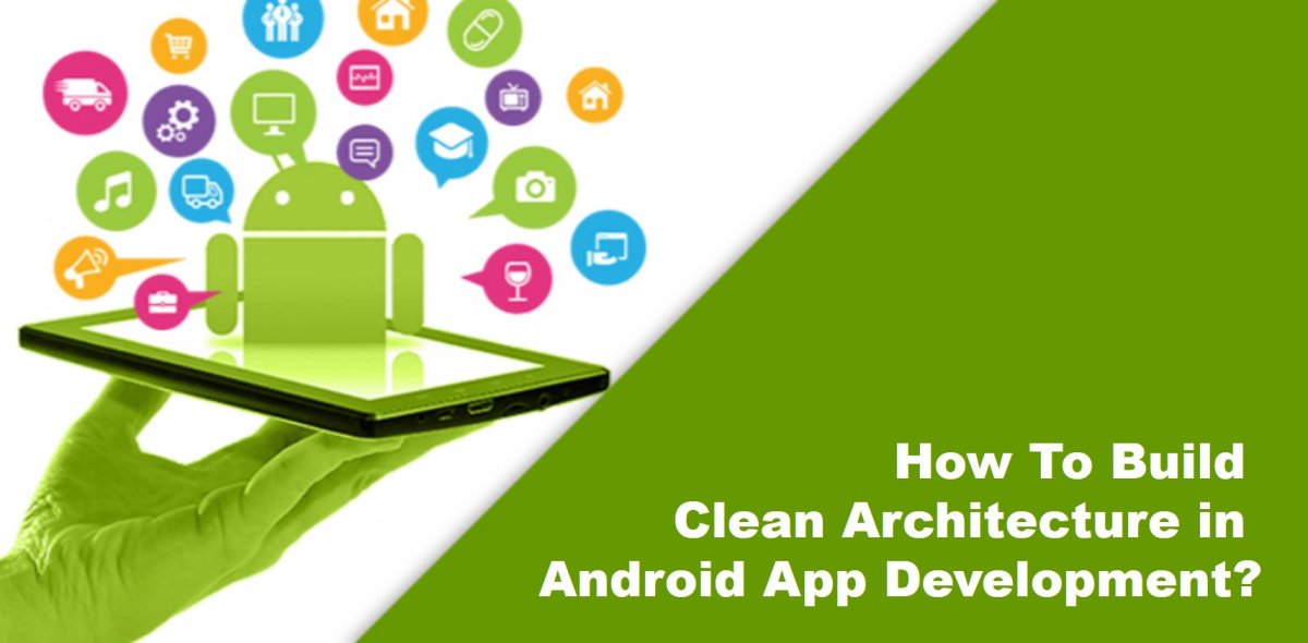 How To Build Clean Architecture in Android App Development.