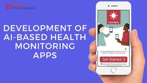 How To Develop AI-Based Health Monitoring Apps in the Wake of COVID-19