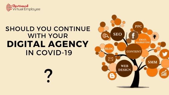 Should You Continue With Your Digital Marketing Agency in Covid-dominated World