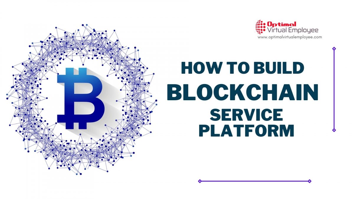 HOW TO BUILD A BLOCKCHAIN AS A SERVICE PLATFORM