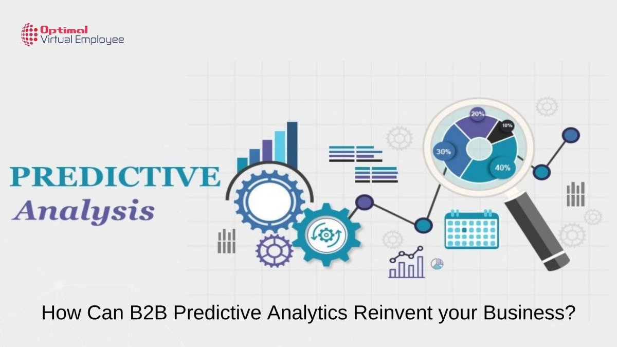 How Can B2B Predictive Analytics Reinvent your Business?
