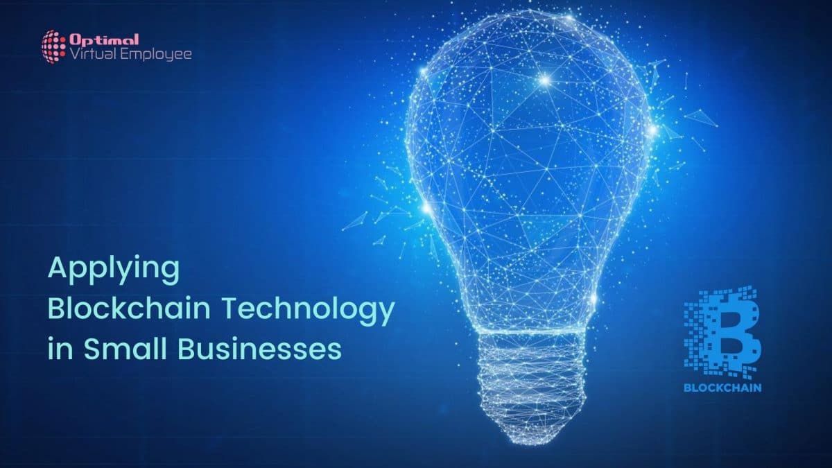 The Benefits Of Applying Blockchain Technology in Small Businesses