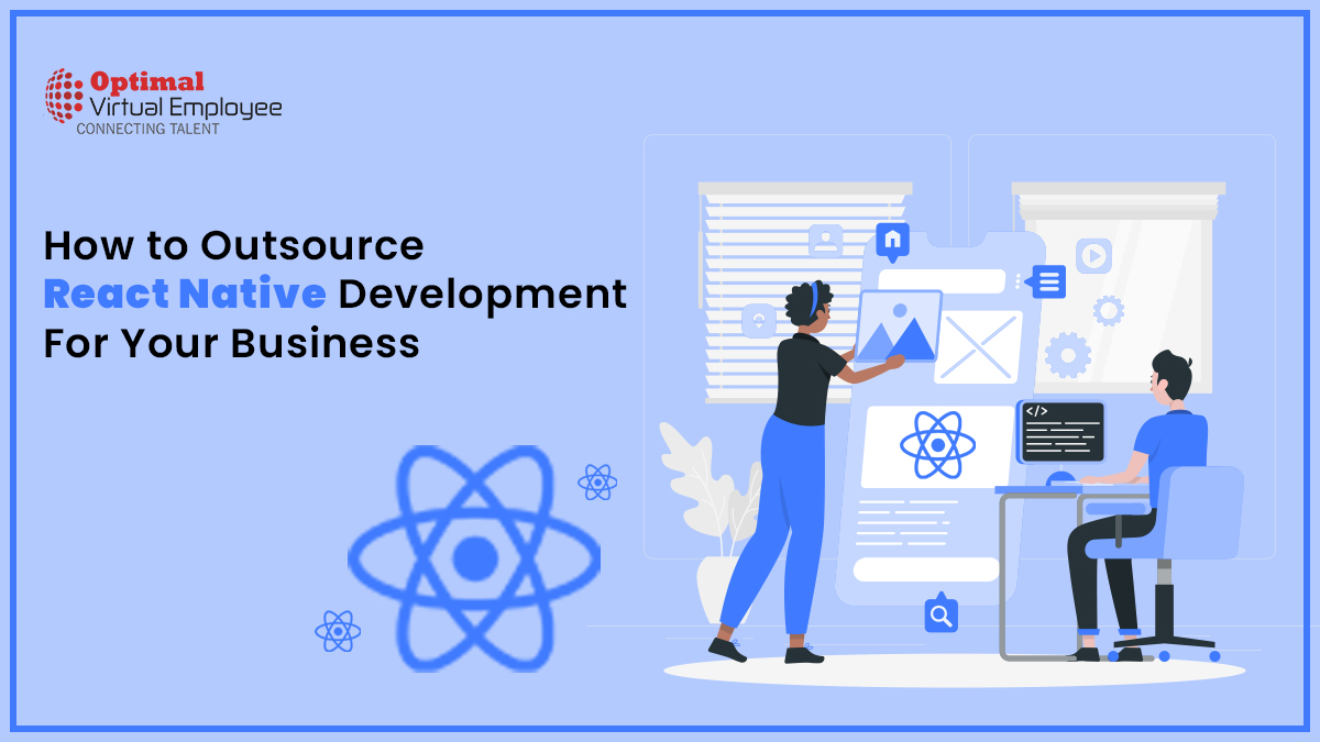 How to Outsource React Native Development For Your Business