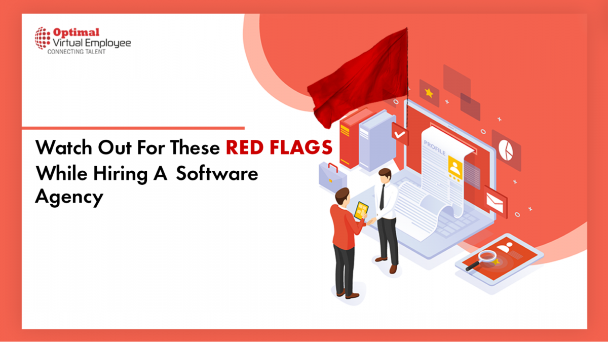 Watch Out For These Red Flags While Hiring A Software Agency