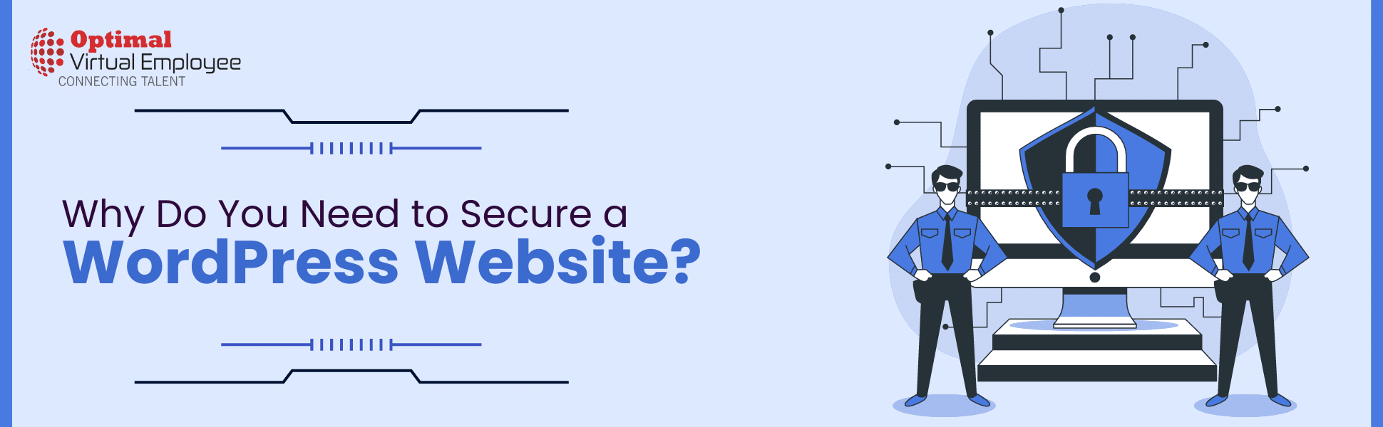 Why Do You Need to Secure a WordPress Website