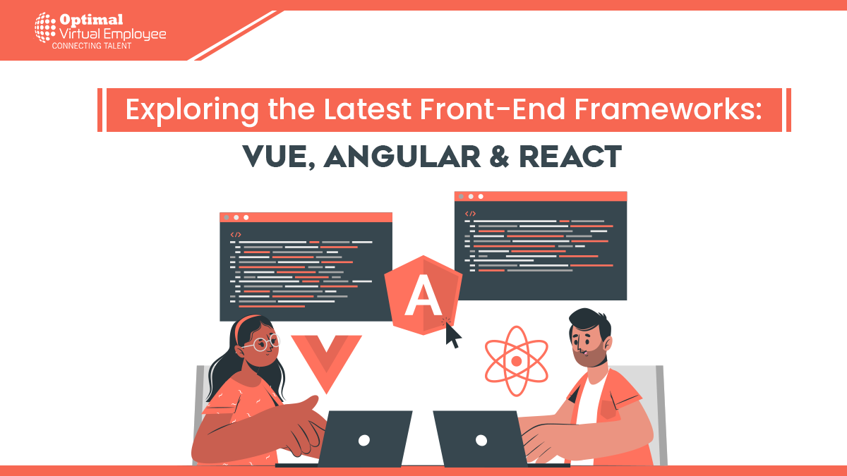 Exploring the Latest Front-End Frameworks: React, Vue, and Angular