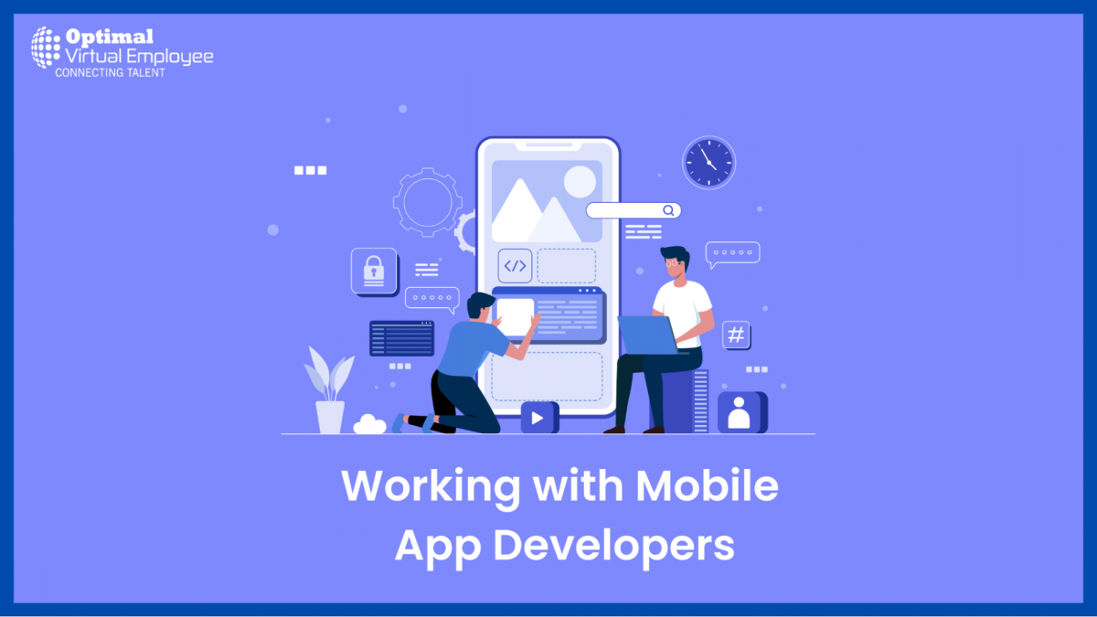 From Idea to App Store: A Comprehensive Guide to Working with Mobile App Developers