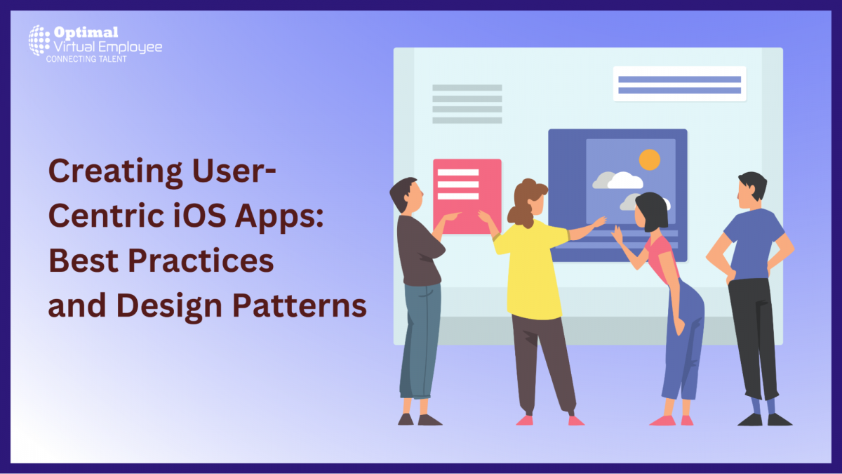 Creating User-Centric iOS Apps: Best Practices and Design Patterns